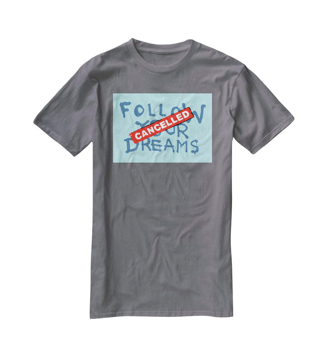 Banksy Follow Your Dreams Light Blue T-Shirt - Canvas Art Rocks - 3