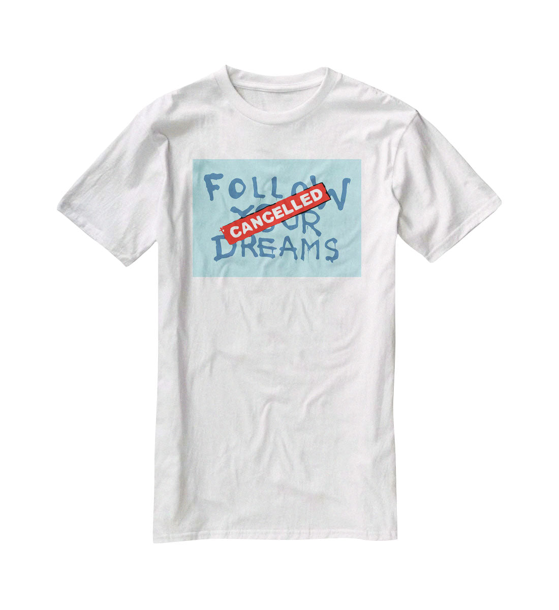 Banksy Follow Your Dreams Light Blue T-Shirt - Canvas Art Rocks - 5