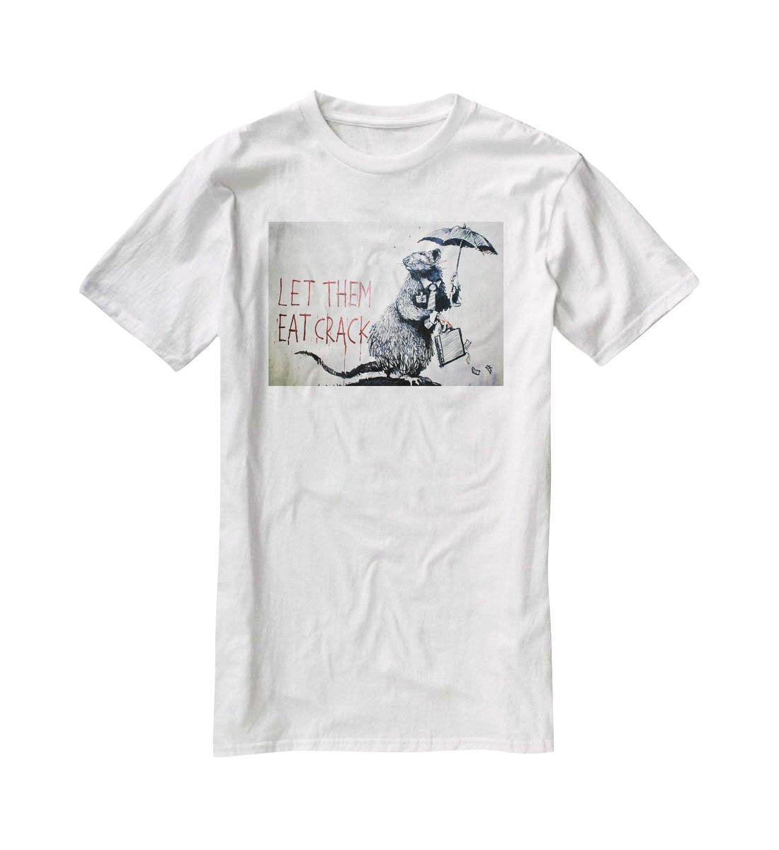 Banksy Let Them Eat Crack T-Shirt - Canvas Art Rocks - 5